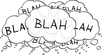Cartoon conceptual drawing or illustration of group of text or speech balloons or bubbles saying blah.