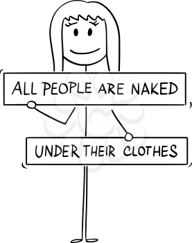 Cartoon stick figure drawing conceptual illustration of nude woman with genitals, crotch or groin and breasts covered by all people are naked under their clothes sign. Metaphor of censored nudity.