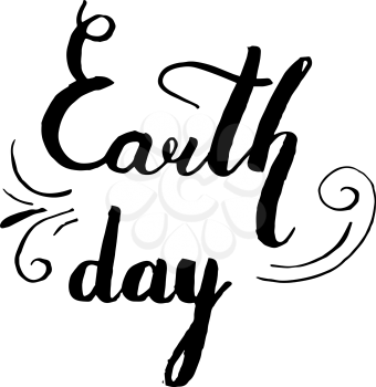 Happy Earth Day hand lettering card, background. Vector illustration for banner, poster. Modern brush style