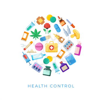 Medicinal health control round concept - bright pills bottles drugs icons. Medical health control, cigarette and syringe, poppy and mushroom, marijuana drug. Vector illustration