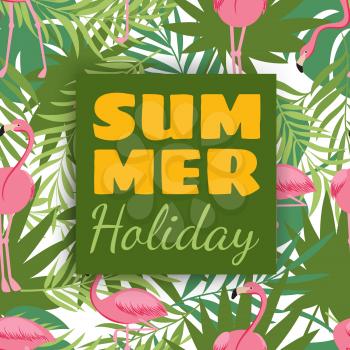 Summer holidays card design with tropical plants and flamingo. Summer holiday banner with flamingo and tropical jungle leaf. Vector illustration