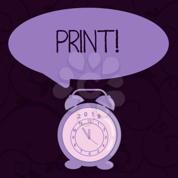 Conceptual hand writing showing Print. Concept meaning Produce letter numbers symbols on paper by machine using ink or toner Speech Balloon Pastel Shade and Colorful Analog Alarm Clock
