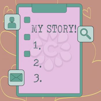 Writing note showing My Story. Business concept for your past life events actions career or choices you have made Clipboard with Tick Box and Apps for Assessment and Reminder