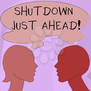 Text sign showing Shutdown Just Ahead. Business photo showcasing closing factory business either short time or forever Silhouette Sideview Profile Image of Man and Woman with Shared Thought Bubble