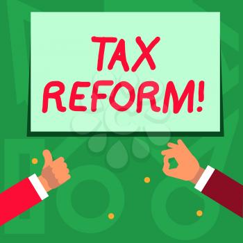 Handwriting text writing Tax Reform. Conceptual photo process of changing way taxes are collected by government Two Businessmen Hands Gesturing the Thumbs Up and Okay Sign for Promotion