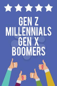 Text sign showing Gen Z Millennials Gen X Boomers. Conceptual photo Generational differences Old Young people Men women hands thumbs up approval five stars information blue background