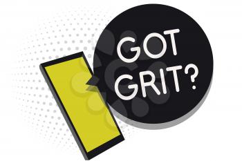 Writing note showing Got Grit question. Business photo showcasing A hardwork with perseverance towards the desired goal Cell phone receiving text messages chat information using applications