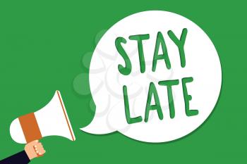 Conceptual hand writing showing Stay Late. Business photo showcasing A routine in which a person goes to somewhere out of time Man holding megaphone loudspeaker screaming green background