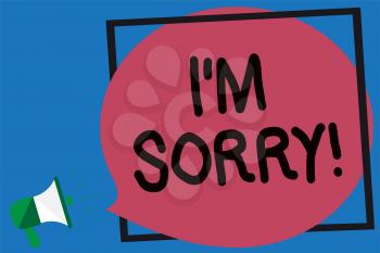 Conceptual hand writing showing I am Sorry. Business photo showcasing To ask for forgiveness to someone you unintensionaly hurt Megaphone loud screaming blue background frame speech bubble