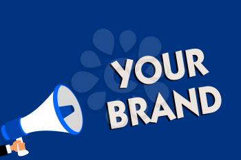 Writing note showing Your Brand. Business photo showcasing A name of any kind that is impacted to something as trademark Man holding megaphone loudspeaker blue background message speaking