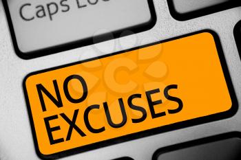 Conceptual hand writing showing No Excuses. Business photo showcasing telling someone not to tell reasons for certain problem Keyboard orange key computer computing reflection document
