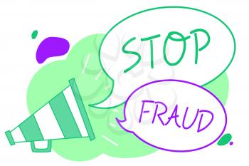 Handwriting text Stop Fraud. Concept meaning campaign advices people to watch out thier money transactions Megaphone loudspeaker speech bubbles important message speaking out loud