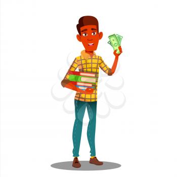 Student Holding Pile Of Books In One Hand And Stack Of Money In The Other Vector. Illustration