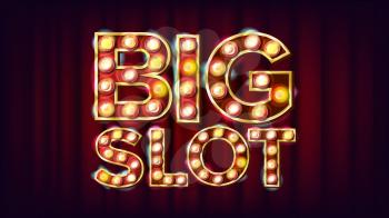 Big Slot Banner Vector. Casino Lamp Background. For Fortune Advertising Design. Illustration