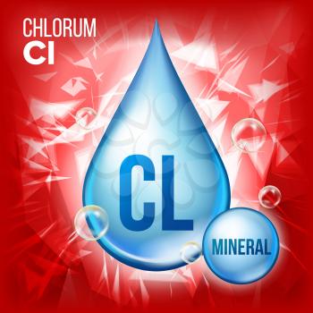 Cl Chlorum Vector. Mineral Blue Drop Icon. Vitamin Liquid Droplet Icon. Substance For Beauty, Cosmetic, Heath Promo Ads Design. 3D Mineral Complex Chemical Formula. Illustration