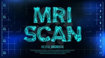 MRI Scan Banner Vector. Medical Background. Transparent Roentgen X-Ray Text With Bones. Radiology 3D Scan. Medical Health Typography. Futuristic Illustration
