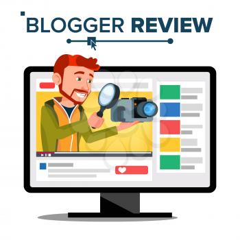 Testing Video Blogger Vector. Blog Channel. Man Popular Video Streamer Blogger. Review Concept. Online Live Broadcast. In Web Interface. Testing Functional With Camera. Illustration