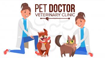 Veterinarian Woman Vector. Dog And Cat. Clinic For Animals. Pet Doctor, Nurse. Treatment For Wild, Domestic Animals. Isolated Flat Cartoon Illustration