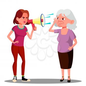 Girl Screaming To Hearing Impaired Elderly Woman Vector. Isolated Illustration