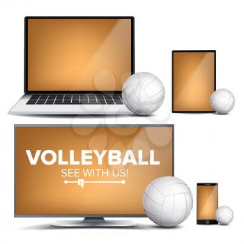 Volleyball Application Vector. Field, Volleyball Ball. Online Stream, Bookmaker, Sport Game App. Banner Design Element. Live Match. Monitor, Laptop Tablet Mobile Phone Realistic Illustration