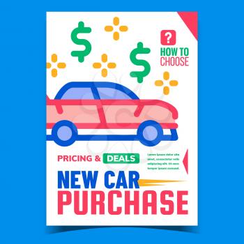 New Car Purchase Creative Advertise Banner Vector. Pricing And Deals For Car Buying, Vehicle And Dollar Money On Promotional Poster. Automobile Choose And Buy Concept Template Style Color Illustration