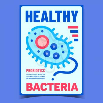 Healthy Bacteria Creative Advertise Banner Vector. Bacteria Probiotics Promotional Poster. Biochemistry Health Care Nutrition Ingredient Concept Template Stylish Color Illustration