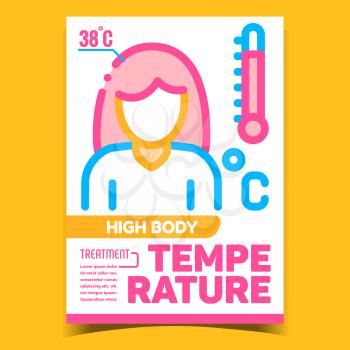 High Body Temperature Advertising Poster Vector. High Body Temperature Treatment, Thermometer Tool Promo Banner. Healthcare Problem, Disease Concept Template Style Color Illustration