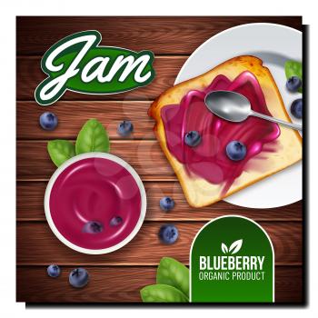 Jam Dessert Creative Promotional Poster Vector. Blueberry Jam In Bowl And On Bread Toaster Advertising Banner. Berries Organic Product And Kitchen Utensil Style Concept Template Illustration