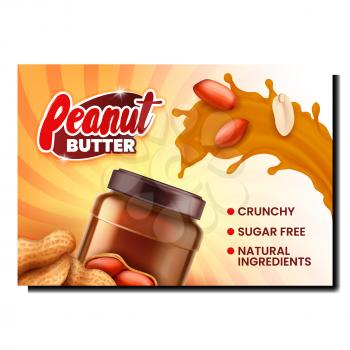 Peanut Butter Food Creative Promo Poster Vector. Peanut Butter Blank Jar, Nut Organic Ingredient And Splash On Advertise Banner. Natural Ingredient Delicious Product Style Concept Layout Illustration