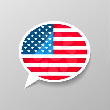 Bright glossy sticker in speech bubble shape with USA flag, american english language concept on gray