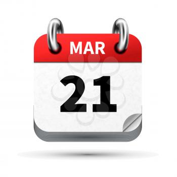 Bright realistic icon of calendar with 21 march date on white