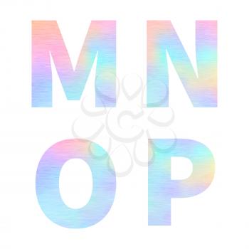 Modern M N O P letters with bright colorful holographic foil texture on white