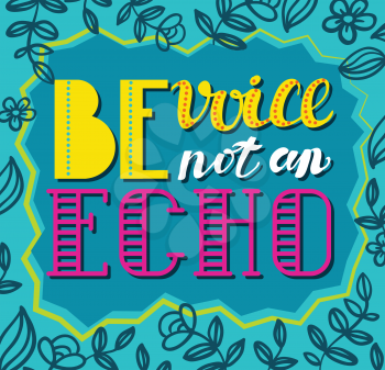 Be avoice, not an echo. Speak truth. Social vector poster concept
