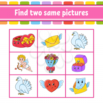 Find two same pictures. Task for kids. Education developing worksheet. Activity page. Color game for children. Funny character. Isolated vector illustration. Cartoon style. Valentine's Day.