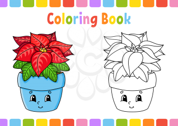 Coloring book for kids. Poinsettia flower. Cartoon character. Vector illustration. Fantasy page for children. Black contour silhouette. Isolated on white background.