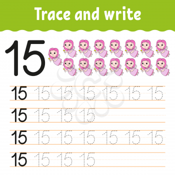 Trace and write. Number 15. Handwriting practice. Learning numbers for kids. Activity worksheet. Cartoon character.