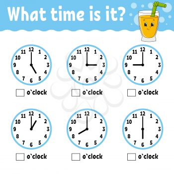 Learning time on the clock. Educational activity worksheet for kids and toddlers. Glass juice. Game for children. Simple flat isolated color vector illustration in cute cartoon style.