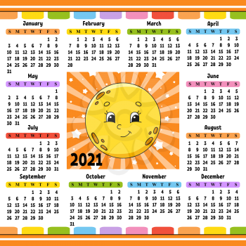 Calendar for 2021 with a cute character. Cute moon. Fun and bright design. Isolated color vector illustration. Cartoon style.