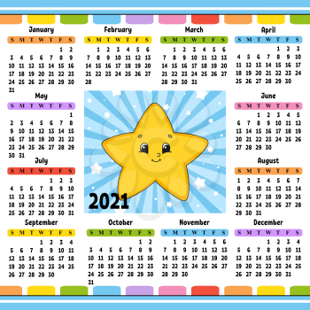 Calendar for 2021 with a cute character. Cartoon star. Fun and bright design. Isolated color vector illustration. Cartoon style.