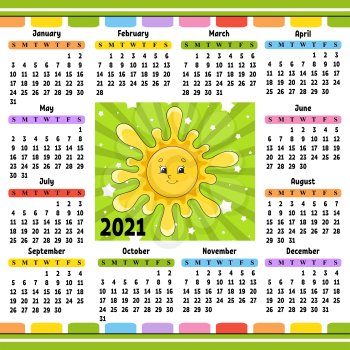 Calendar for 2021 with a cute character. Cute sun. Fun and bright design. Isolated color vector illustration. Cartoon style.